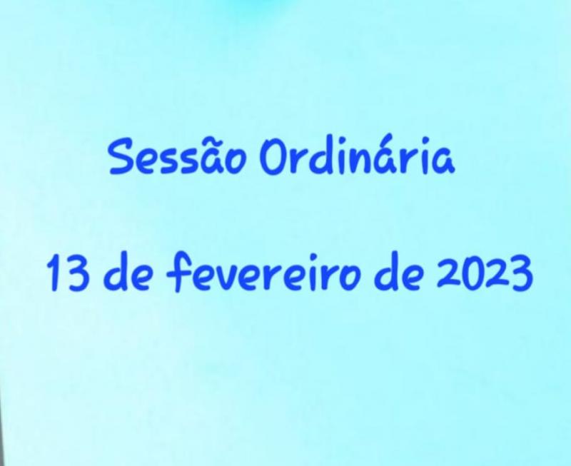 RESUMO DA SESSÃO DE 13 DE FEVEREIRO DE 2023